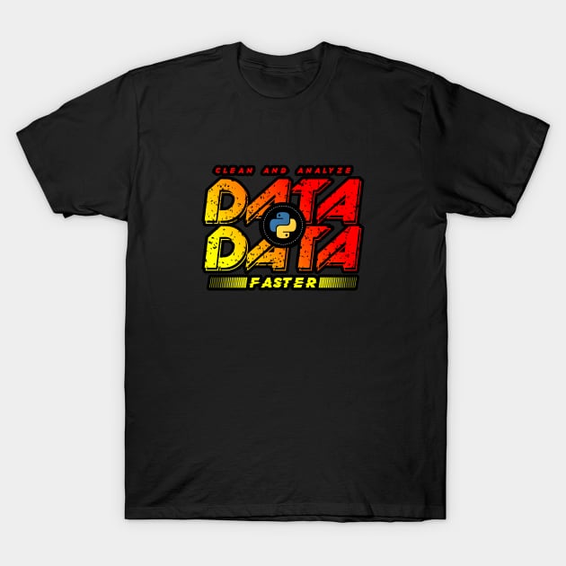 Clean and Analyze Data Faster T-Shirt by Peachy T-Shirts